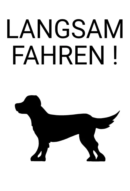 TierschildHunde LANGSAM FAHREN! Bild